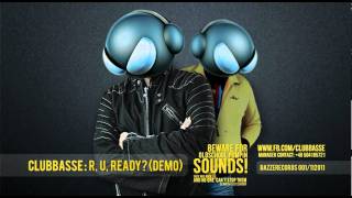 Clubbasse - R U Ready?