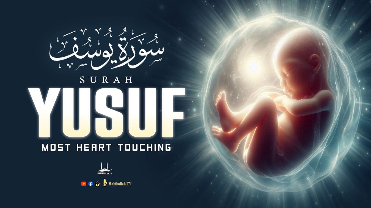 Heart Melting Surah Yusuf سورة يوسف | Pregnant Mothers And Sisters, Listen Up | Habibullah TV
