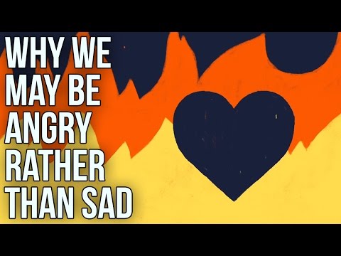 Why We May Be Angry Rather Than Sad