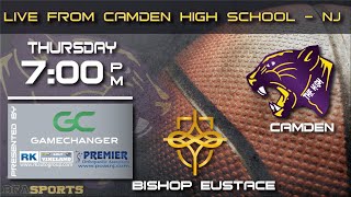 BISHOP EUSTACE vs CAMDEN BASKETBALL - Thursday Feb, 9th