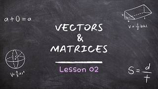 Vectors and Matrices Explained Simply | PART 02 [ Engineering Technology ]