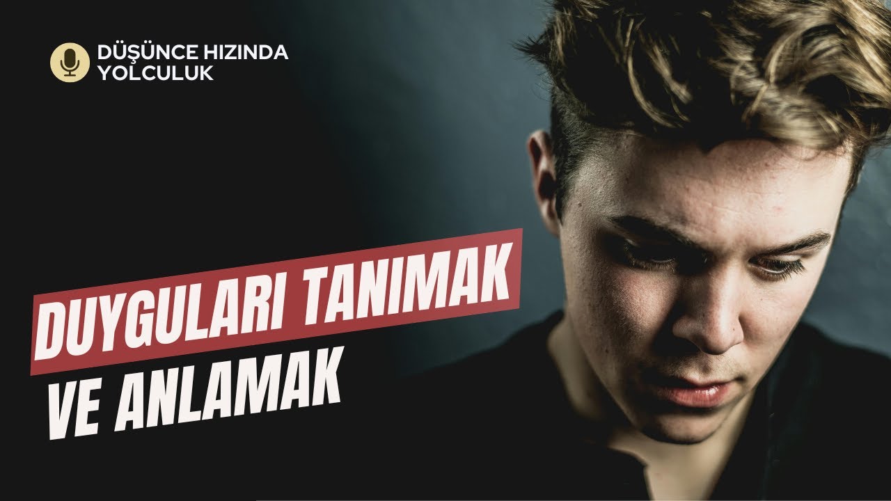 Duyguları Tanımaya ve Anlamaya