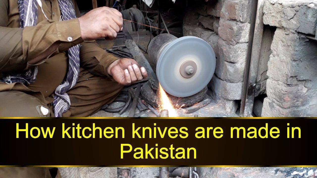 How kitchen knives are made in Pakistan YouTube