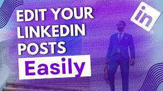 How to Edit a Post On LinkedIn | Modify Scheduled and Live Posts in Seconds