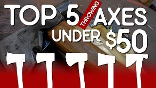 Top 5 Throwing Axes Under $50