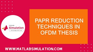 PAPR Reduction Techniques in OFDM Thesis | PAPR Reduction Techniques in OFDM Projects