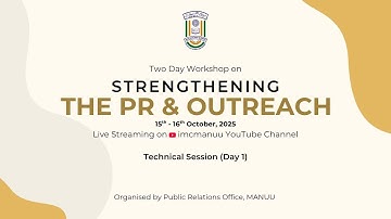 Strengthening the PR & Outreach | Workshop | Day-1 | Technical Session | MANUU