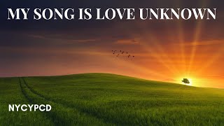 My Song is Love Unknown