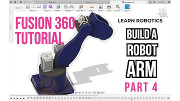 Fusion 360 Tutorial: Build a Robot Arm (Part 4)