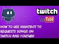 "How To setup Song Requests To Twitch and Youtube Using Nightbot - Music/Songrequests stream setup
