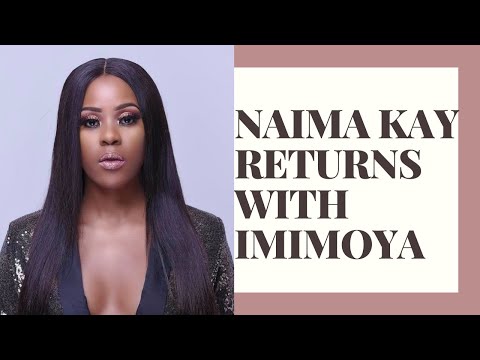 Naima Kay returns with Imimoya