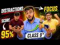 Distraction Will Kill You🔥| How to Avoid Distraction | How to Score 95% in Class 9