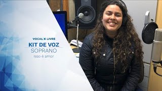 Kit de Voz - Isso é amor - Soprano