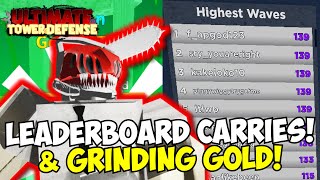 UTD Leaderboard Carries & Grinding Gold! | Ultimate Tower Defense New Update Live