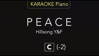 P E A C E - Hillsong Y&F (KARAOKE Piano) [C]