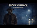 Brock Whitlock - “Graveyard Shift” (Outlaw Country Visualizer)
