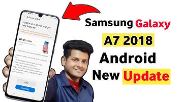 Samsung Galaxy A7 2018 Android New Update | Samsung Galaxy A7 2018 Software New Update