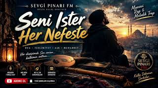 Seni İster Her Nefeste Manevi Rap & Melodik Trap Duygusal