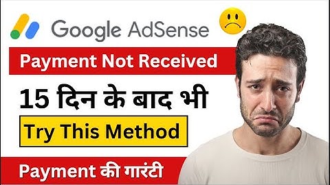 Adsense Payment Not Received After 15 Days | Adsense Payment Not Received in Bank | Adsense Payment
