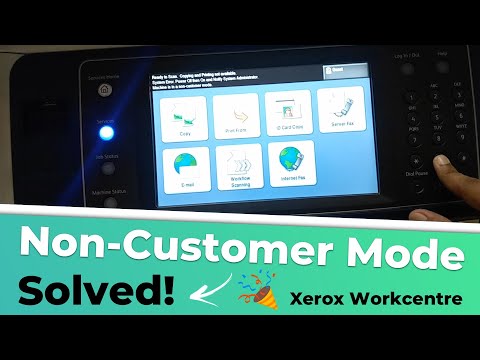How to Fix Non-Customer Mode Error in Xerox WorkCentre