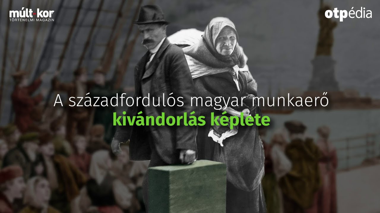 A századfordulós magyar munkaerő kivándorlás képlete