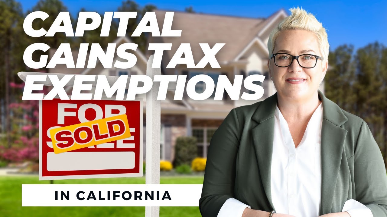 Selling Your Home in California? Don't Miss THESE MoneySaving Capital