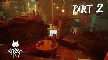 Stray - Full Gameplay Part 2 (Chapter 4)