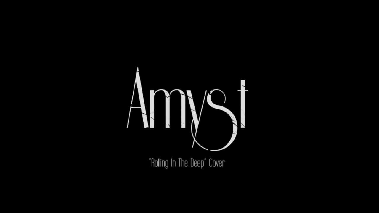 amyst rolling in the deep