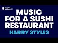 Music For A Sushi Restaurant - Harry Styles | KARAOKE WITH LYRICS image