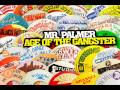 Mr palmer  age of the gangster