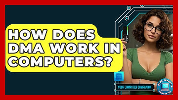 How Does DMA Work In Computers? - Your Computer Companion