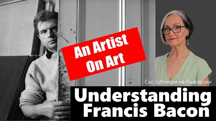 Understandung the art of Francis Bacon - why can't...