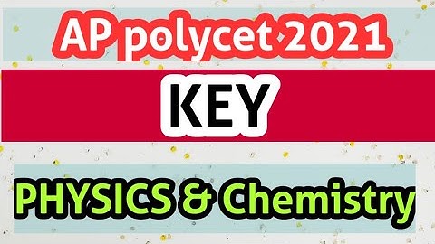 ap polycet 2021 | exam paper key explanation |  physical science  | #appolycet2021key #iqacademy