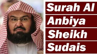Surah Al-Anbiya (The Prophets) Sheikh Sudais