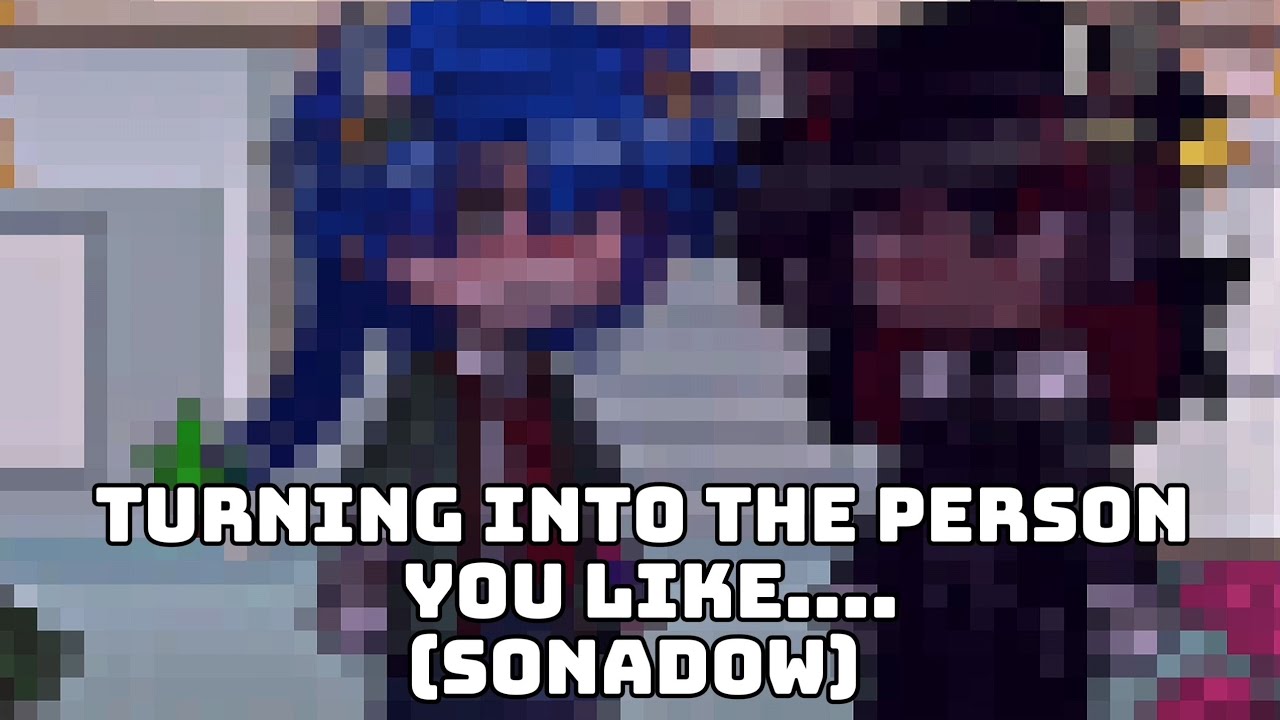 ★𝐓𝐔𝐑𝐍𝐈𝐍𝐆 𝐈𝐍𝐓𝐎 𝐓𝐇𝐄 𝐏𝐄𝐑𝐒𝐎𝐍 𝐘𝐎𝐔 𝐋𝐈𝐊𝐄...★//Old trend//STH Gacha//Sonadow//ShadowsFluffyChestFur