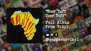 Tony Tuff - Tony Tuff (FULL Album from Vinyl)
