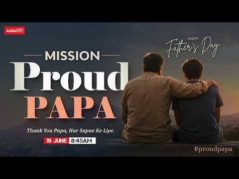 MISSION Proud PAPA | Father's Day Special | SSC ADDA247