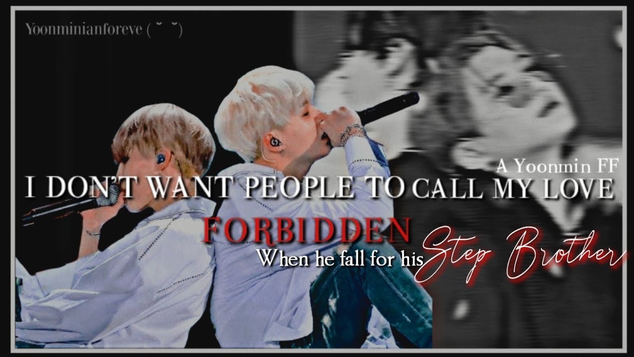 I Don't Want People To Call My Love FORBIDDEN 🍂 PART-1 🍂 Yoonmin FF