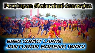 Janturan Ebeg Comot Laras Budaya Bareng Iwaci || Penutupan Silaturahmi Ganasetra || Lap.Kalibeji