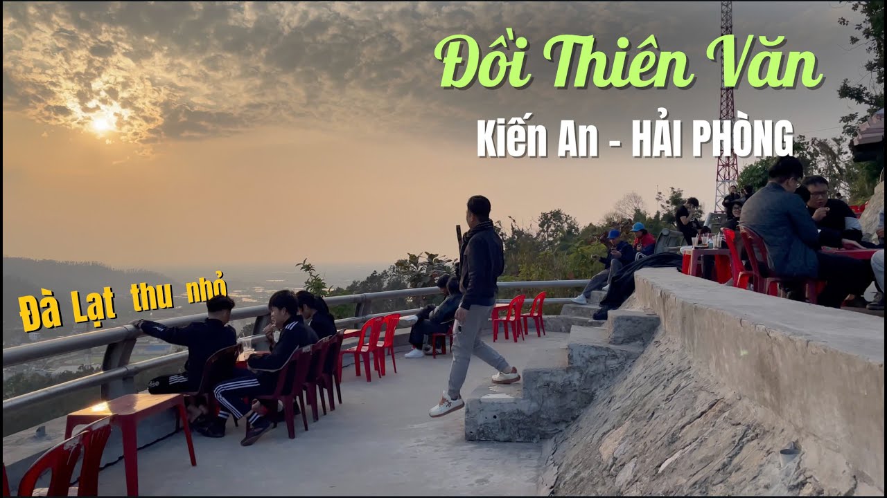 Đồi Thiên Văn - Kiến An Hải Phòng đẹp vô cùng