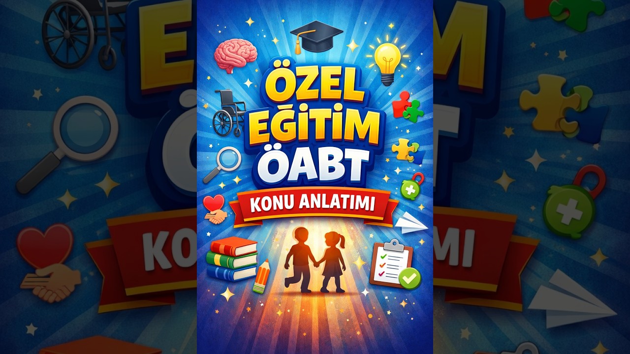 Özel Eğitim ÖABT Zihin Yetersizliği ve Otizm Spektrum Bozukluğu 3.ders