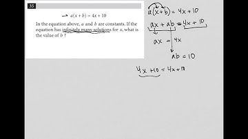 a(x + b) = 4x + 10.  In the equation above, a and b are constants.  If the equation has.....