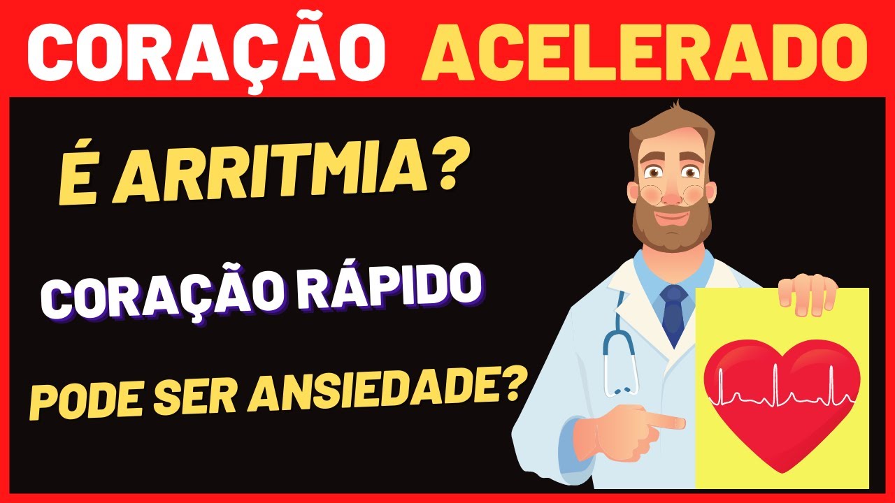 ⛑️ CORAÇÃO ACELERADO O QUE PODE SER ? PALPITAÇÕES E TAQUICARDIA - YouTube