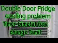 Double door fridge cooling problem in tamil (timer bimetal fuse change) 9840814014
