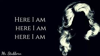 Sia & Dolly Parton - Here I Am Lyrics (Mr. Stubborn)