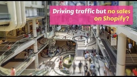 Traffic But No Sales: How to Fix your Biggest Problem?