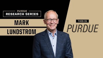 Full Video Interview With Purdue Chief Semiconductor Officer Mark Lundstrom