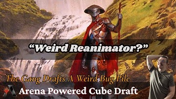 “Weird Reanimator?” // Arena Powered Cube Draft // MTG Arena