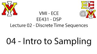 EE431 - 02 DT Sequences - 04 Intro to Sampling