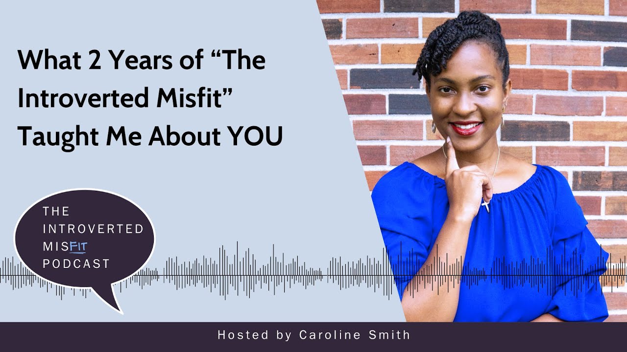 2-Year Anniversary Celebration! What 2 Years of “The Introverted Misfit” Taught Me About YOU!